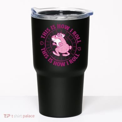 This Is How I Roll Hamster Tumbler