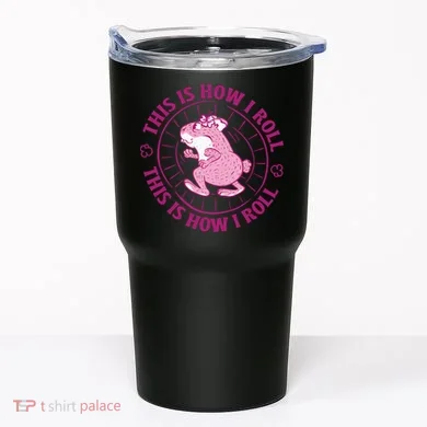 This Is How I Roll Hamster Tumbler