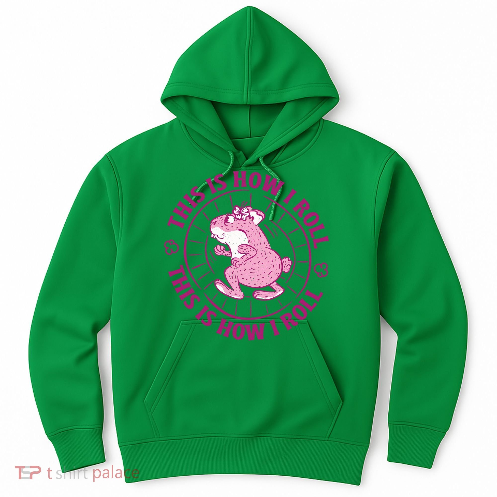 This Is How I Roll Hamster Hoodie