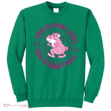 This Is How I Roll Hamster Sweatshirt