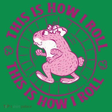 This Is How I Roll Hamster T-Shirt