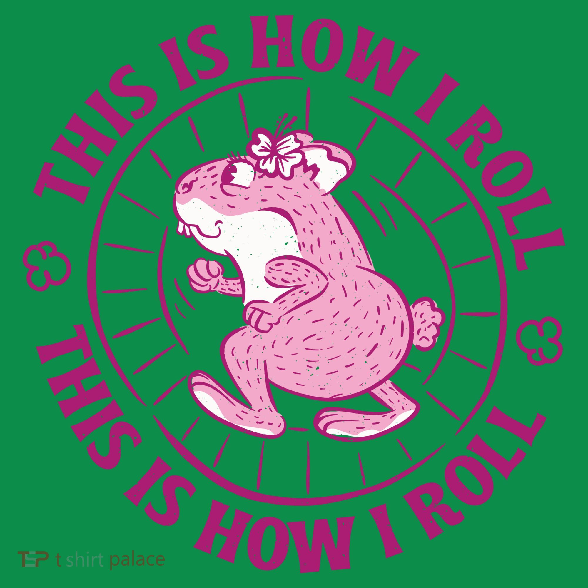 This Is How I Roll Hamster T-Shirt