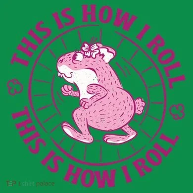 This Is How I Roll Hamster T-Shirt