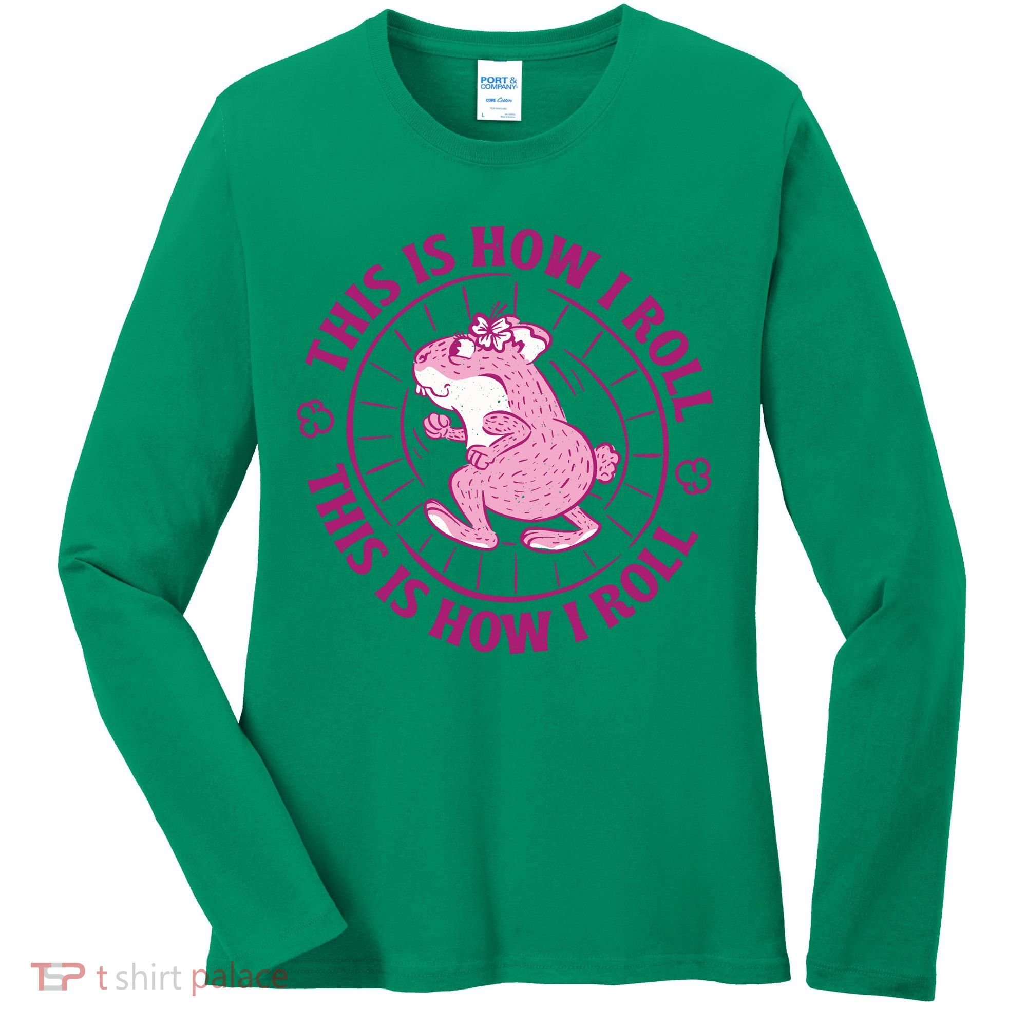 This Is How I Roll Hamster Women's Long Sleeve Shirt