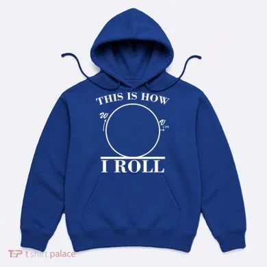 This Is How I Roll Math Science Physics Hoodie