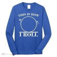 This Is How I Roll Math Science Physics Long Sleeve Shirt thumb 0