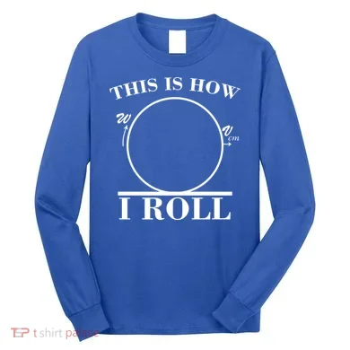 This Is How I Roll Math Science Physics Long Sleeve Shirt
