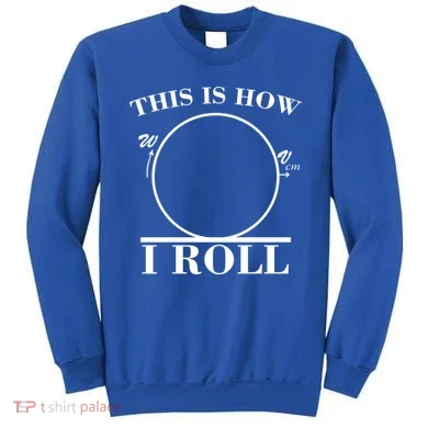 This Is How I Roll Math Science Physics Sweatshirt