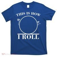 This Is How I Roll Math Science Physics T-Shirt thumb 0