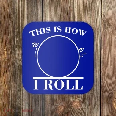 This Is How I Roll Math Science Physics Coaster