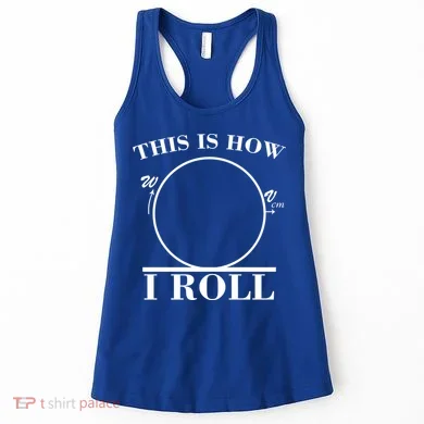 This Is How I Roll Math Science Physics Women's Tank Top