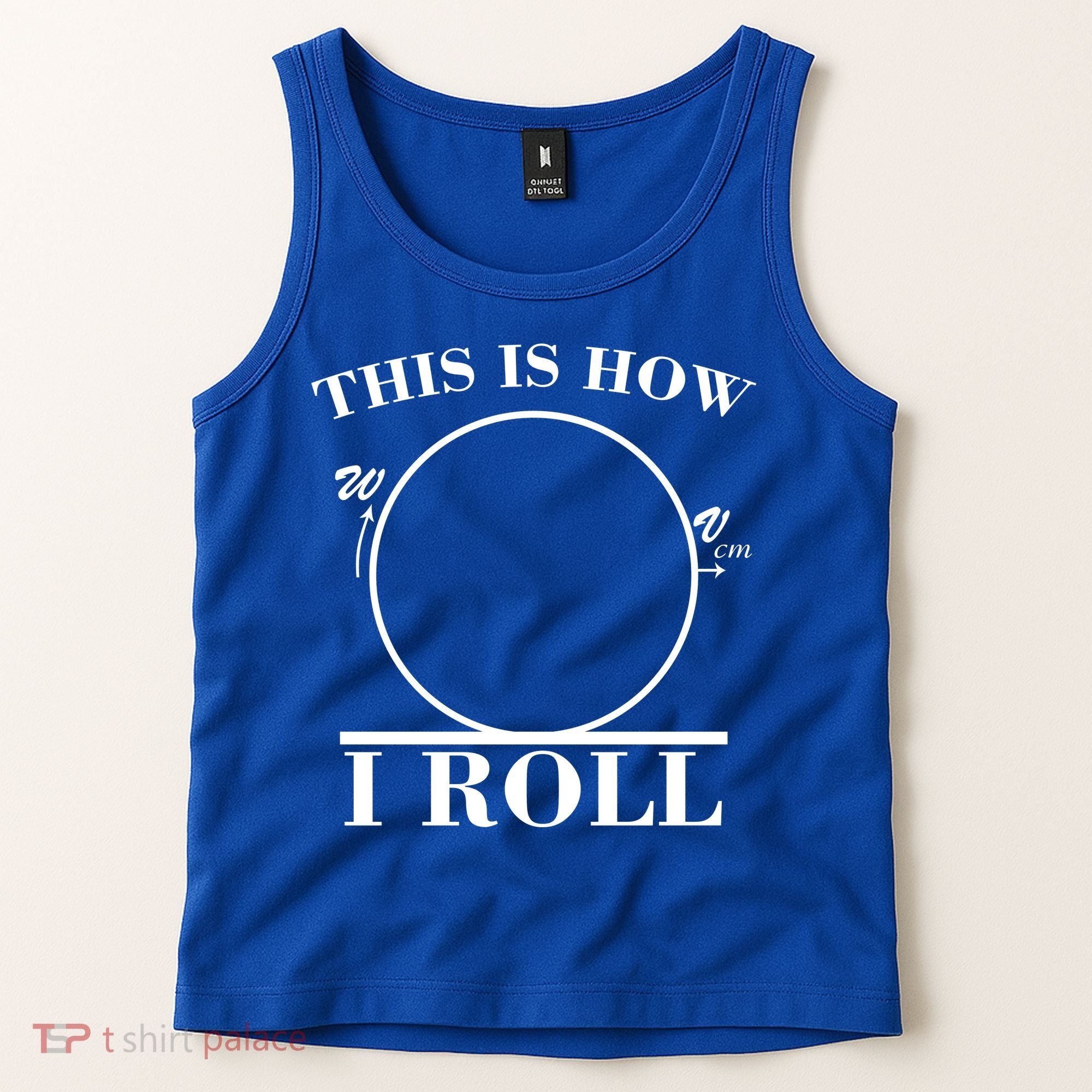 This Is How I Roll Math Science Physics Tank Top