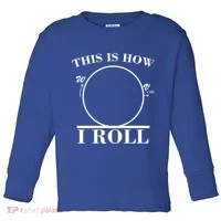 This Is How I Roll Math Science Physics Toddler Long Sleeve thumb 0