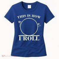 This Is How I Roll Math Science Physics Women's T-Shirt thumb 0