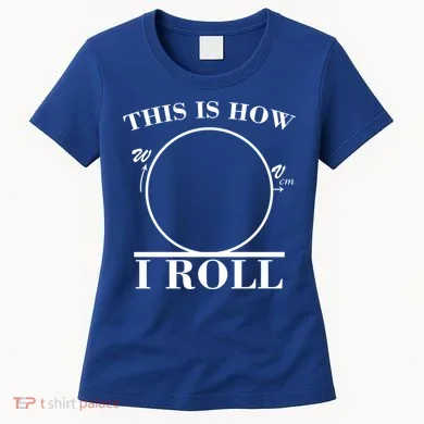 This Is How I Roll Math Science Physics Women's T-Shirt