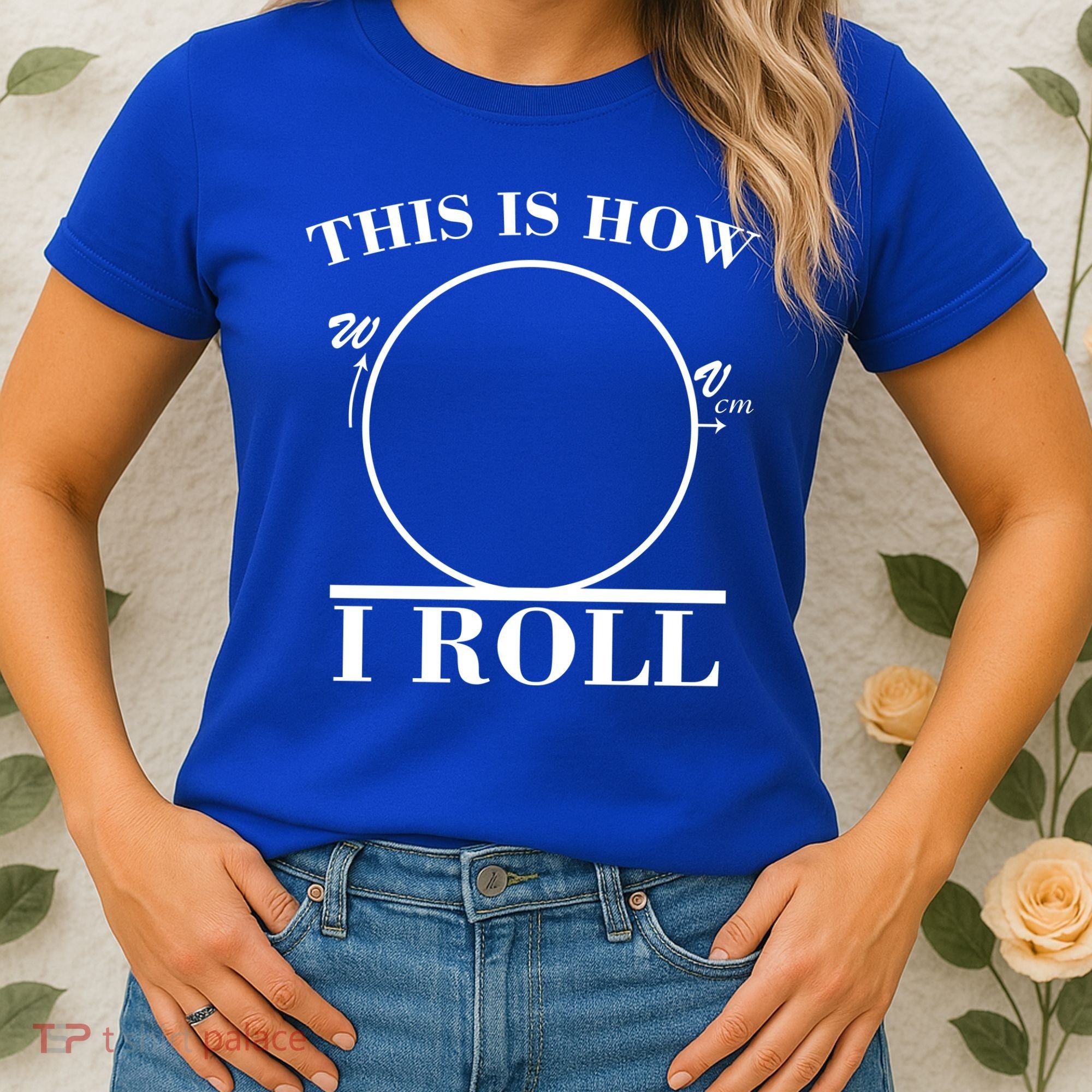 This Is How I Roll Math Science Physics Women's T-Shirt