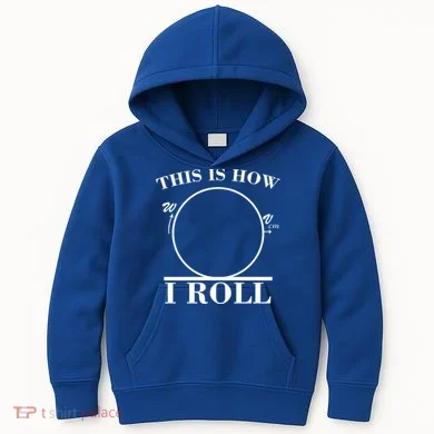 This Is How I Roll Math Science Physics Kids Hoodie