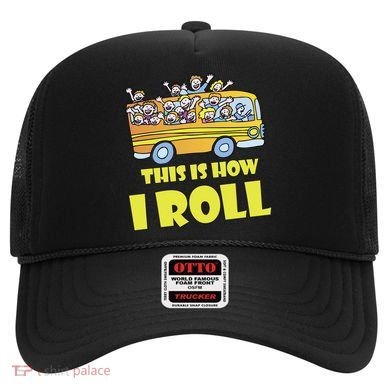 This is How I Roll School Bus Hat
