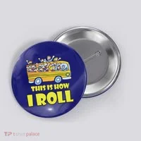 This is How I Roll School Bus Button thumb 0