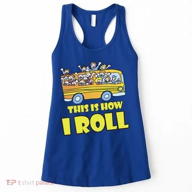 This is How I Roll School Bus Women's Tank Top