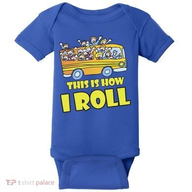 This is How I Roll School Bus Baby Bodysuit