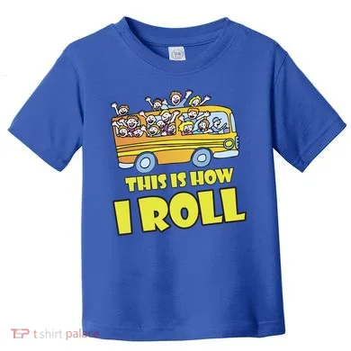 This is How I Roll School Bus Toddler T-Shirt