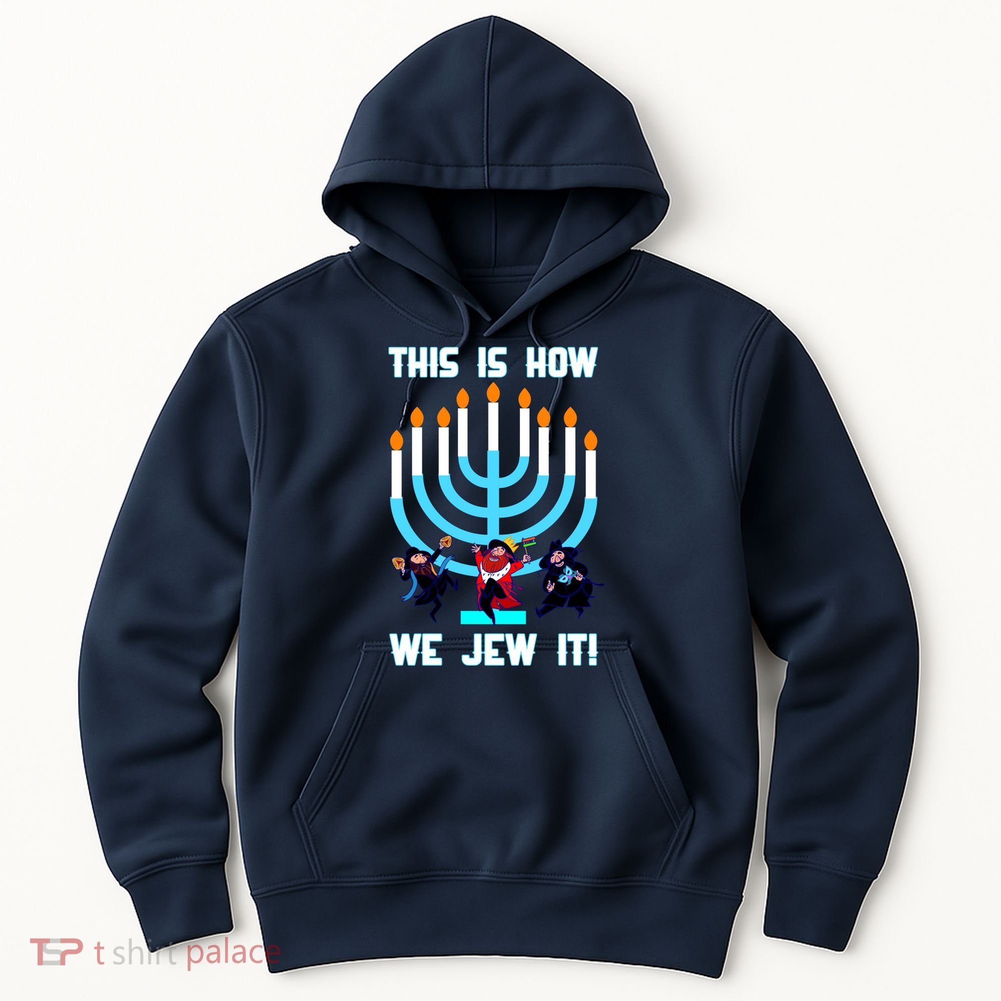 This Is How We Jew It Hoodie
