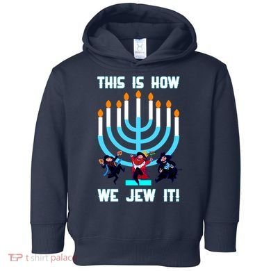 This Is How We Jew It Toddler Hoodie