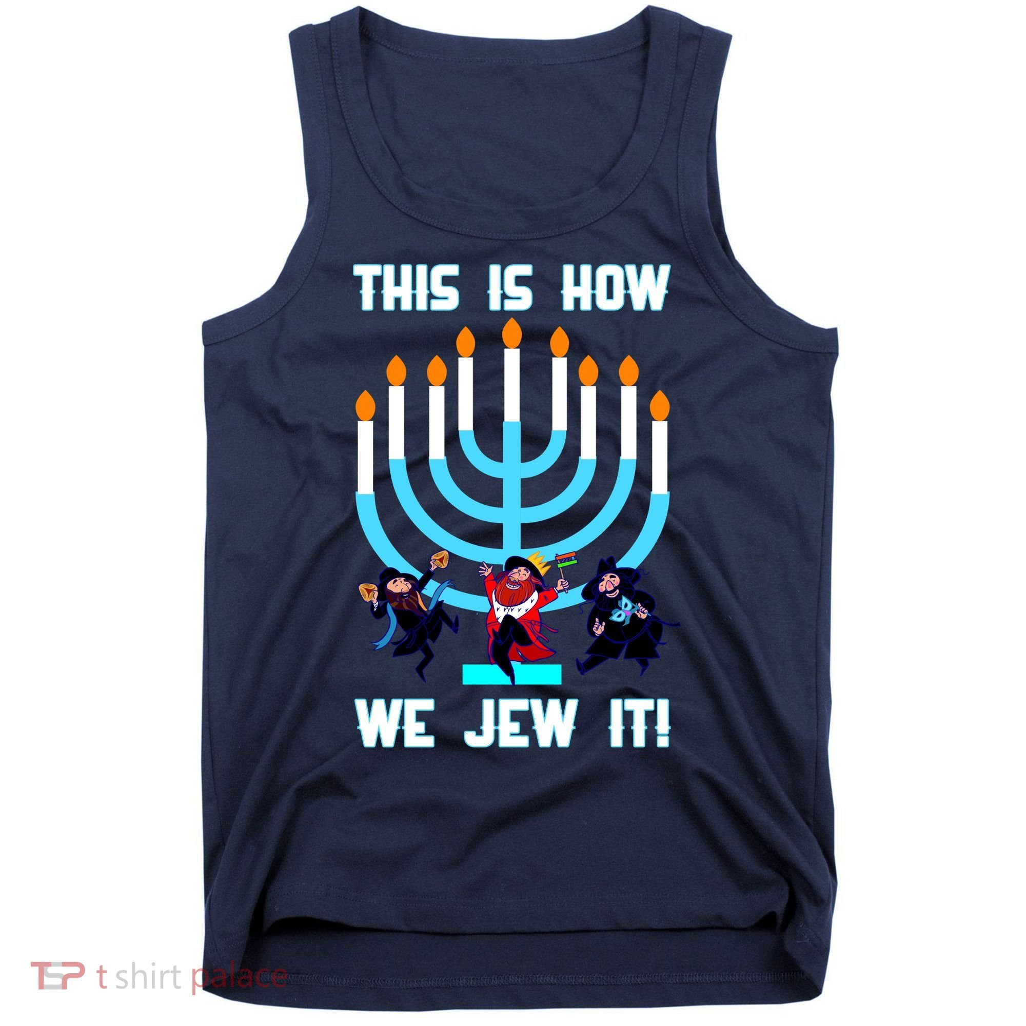 This Is How We Jew It Tank Top