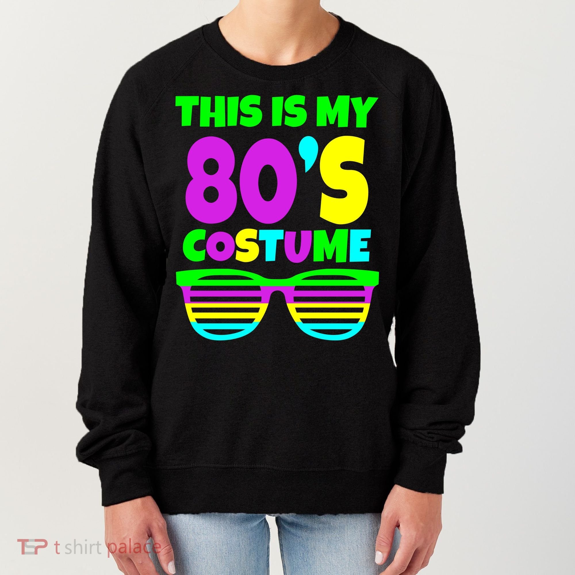 This Is My 80's Costume Women's Sweatshirt
