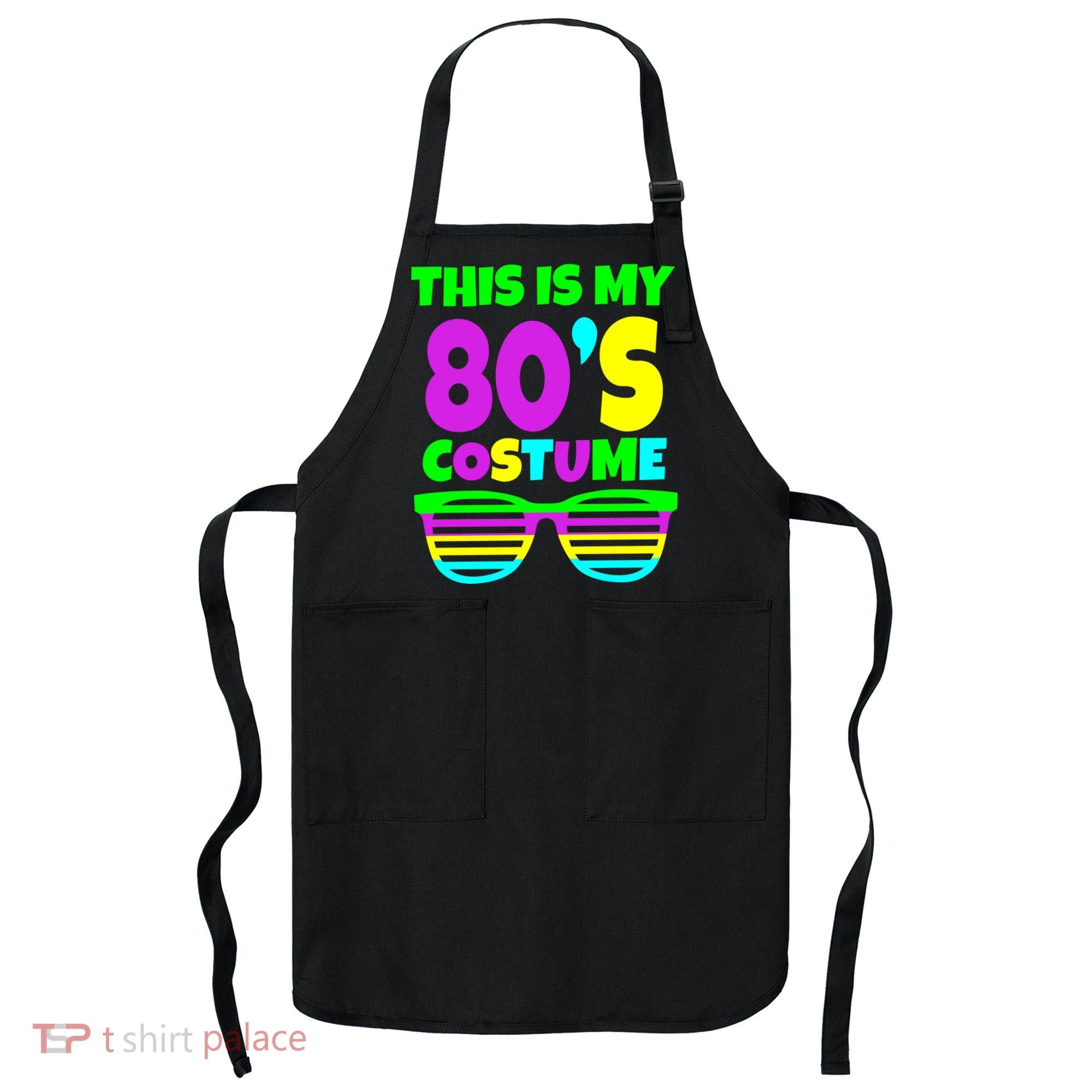 This Is My 80's Costume Apron