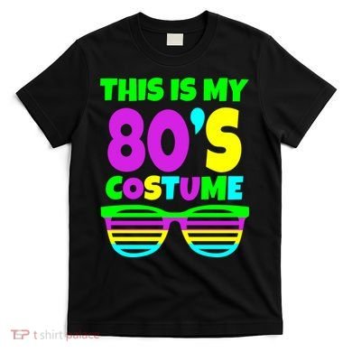 This Is My 80's Costume T-Shirt
