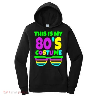This Is My 80's Costume Women's Hoodie