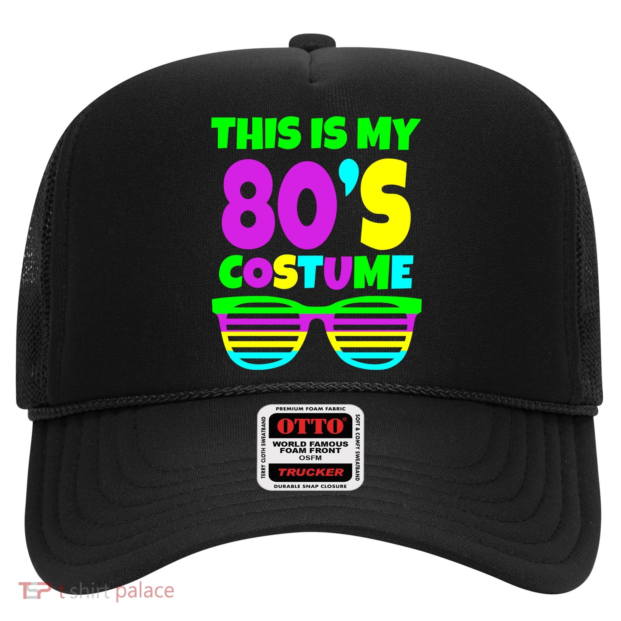 This Is My 80's Costume Hat