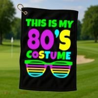 This Is My 80's Costume Golf Towel thumb 1