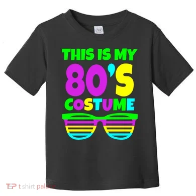 This Is My 80's Costume Toddler T-Shirt
