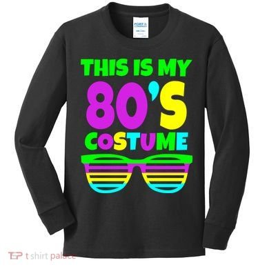 This Is My 80's Costume Kids Long Sleeve Shirt