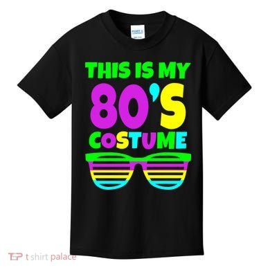 This Is My 80's Costume Kids T-Shirt