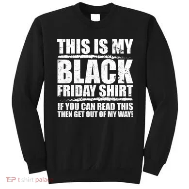 This Is My Black Friday Sweatshirt