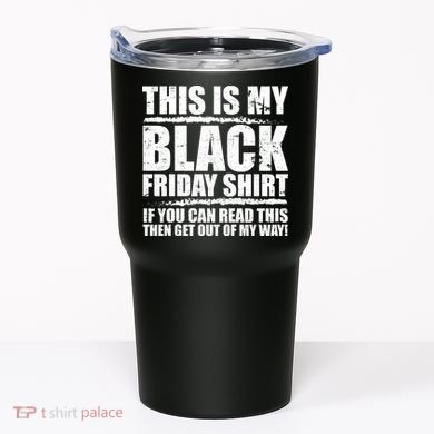 This Is My Black Friday Tumbler