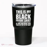 This Is My Black Friday Tumbler thumb 0