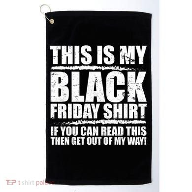 This Is My Black Friday Golf Towel