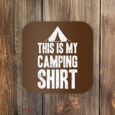 This Is My Camping Coaster