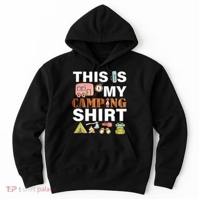 This Is My Camping Funny Hoodie