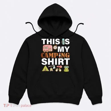 This Is My Camping Funny Hoodie