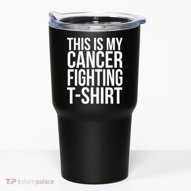 This Is My Cancer Fighting Tumbler