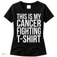 This Is My Cancer Fighting Women's T-Shirt thumb 0