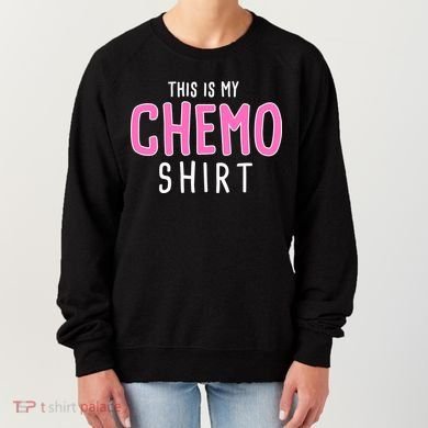 This Is My Chemo Shirt Women's Sweatshirt