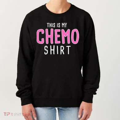 This Is My Chemo Shirt Women's Sweatshirt