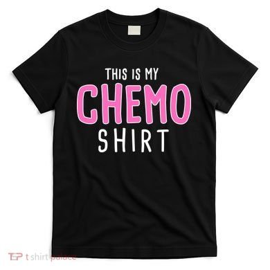 This Is My Chemo Shirt T-Shirt
